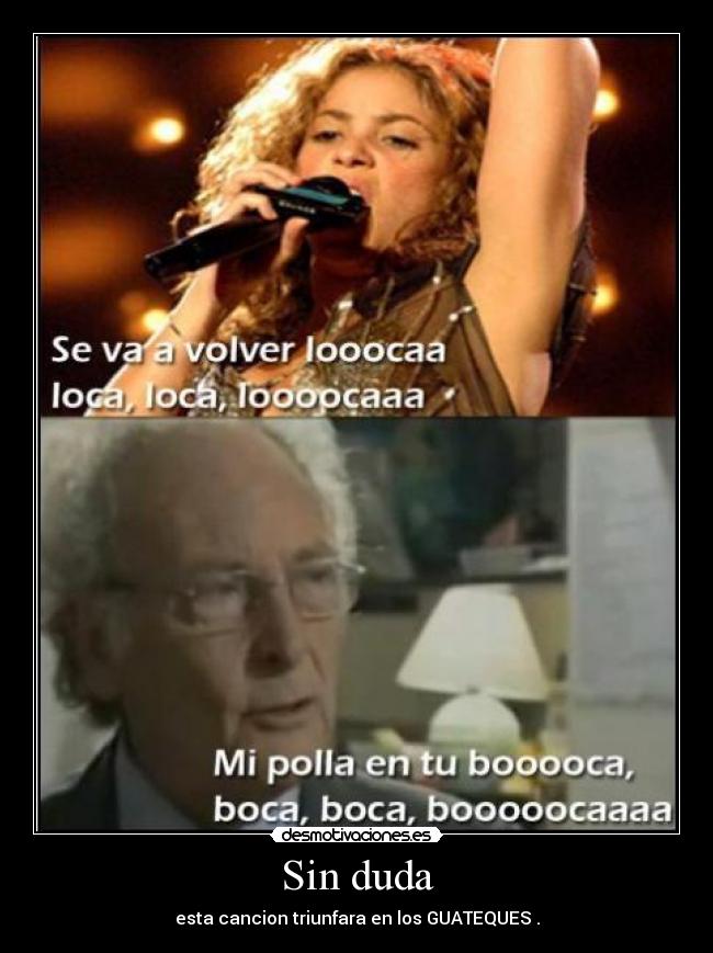 Sin duda - esta cancion triunfara en los GUATEQUES .