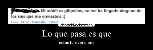 Lo que pasa es que -