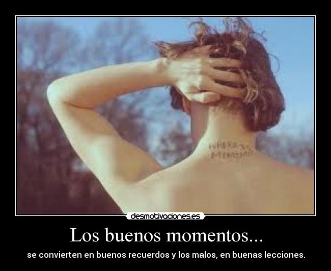 Los buenos momentos... - 