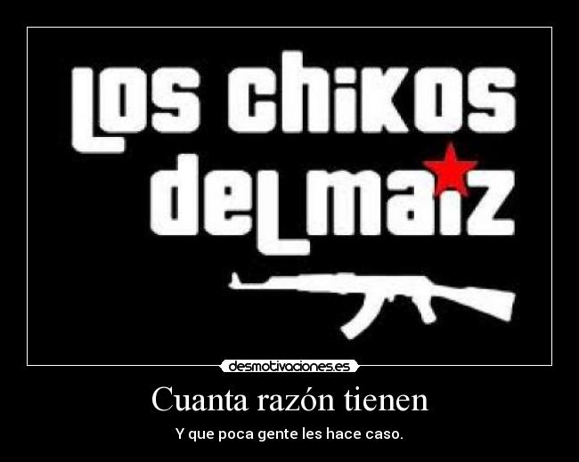 carteles los chikos del maiz desmotivaciones