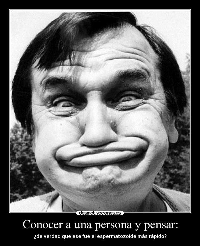 Conocer a una persona y pensar: - 