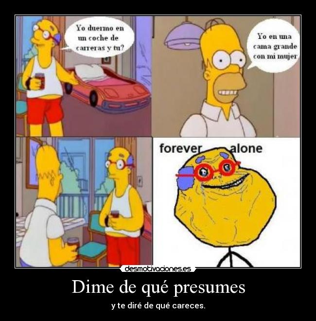 Dime de qué presumes -