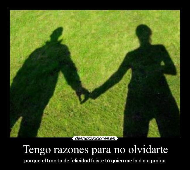 Tengo razones para no olvidarte - 