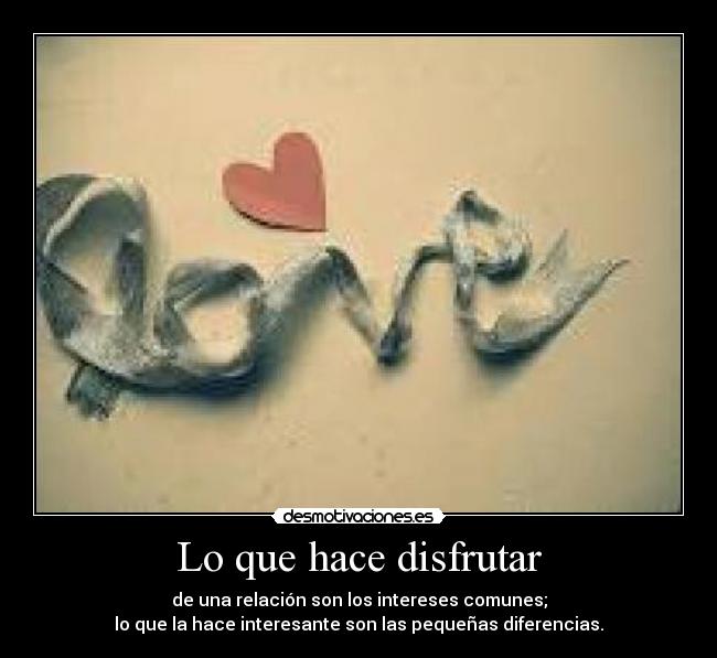 Lo que hace disfrutar -