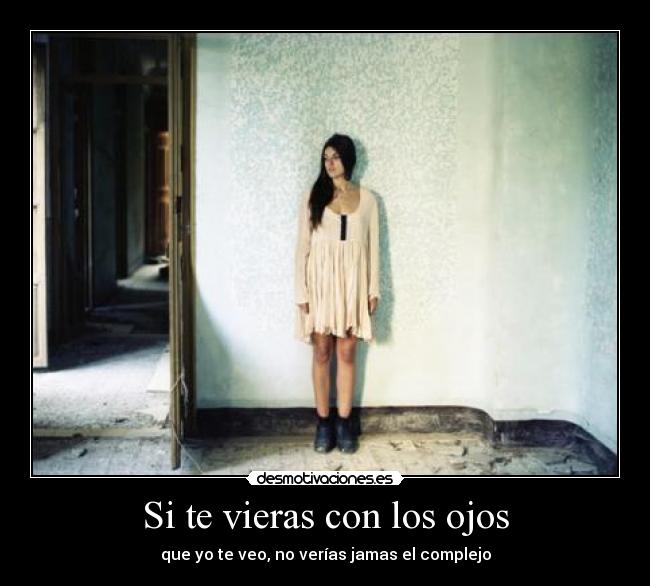 Si te vieras con los ojos - 