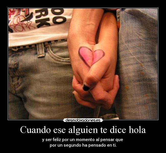 Cuando ese alguien te dice hola - 