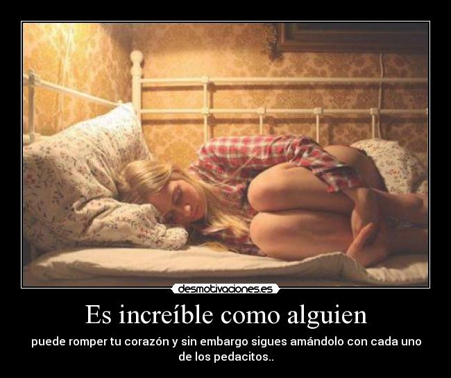 Es increíble como alguien - 