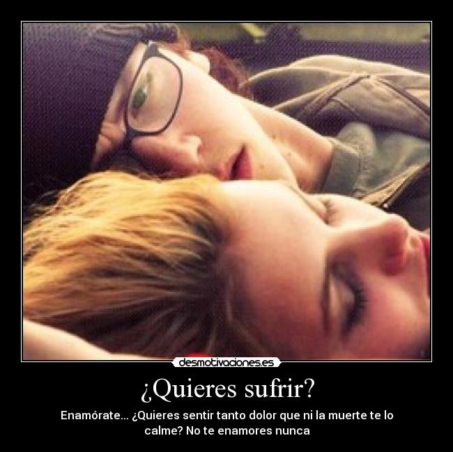 ¿Quieres sufrir? - 