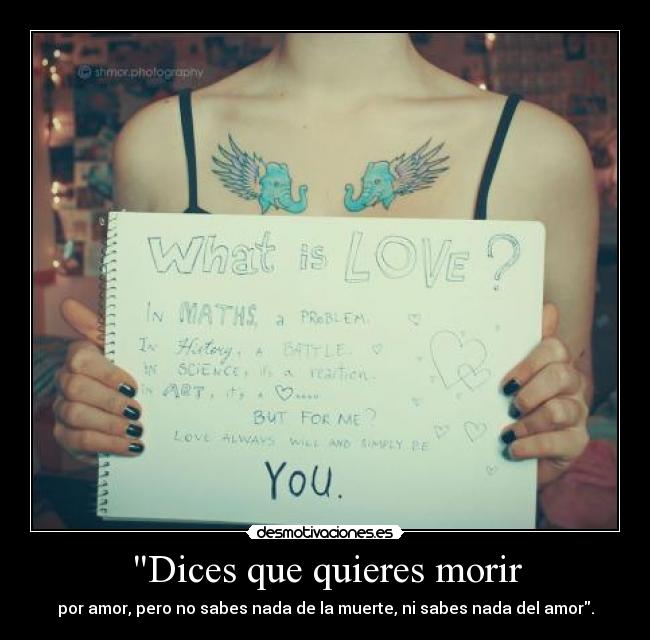 Dices que quieres morir - 