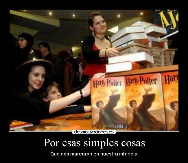 Por esas simples cosas - Que nos marcaron en nuestra infancia.