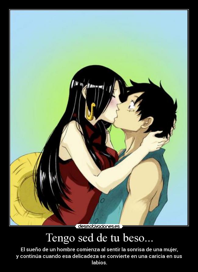 Tengo sed de tu beso... -