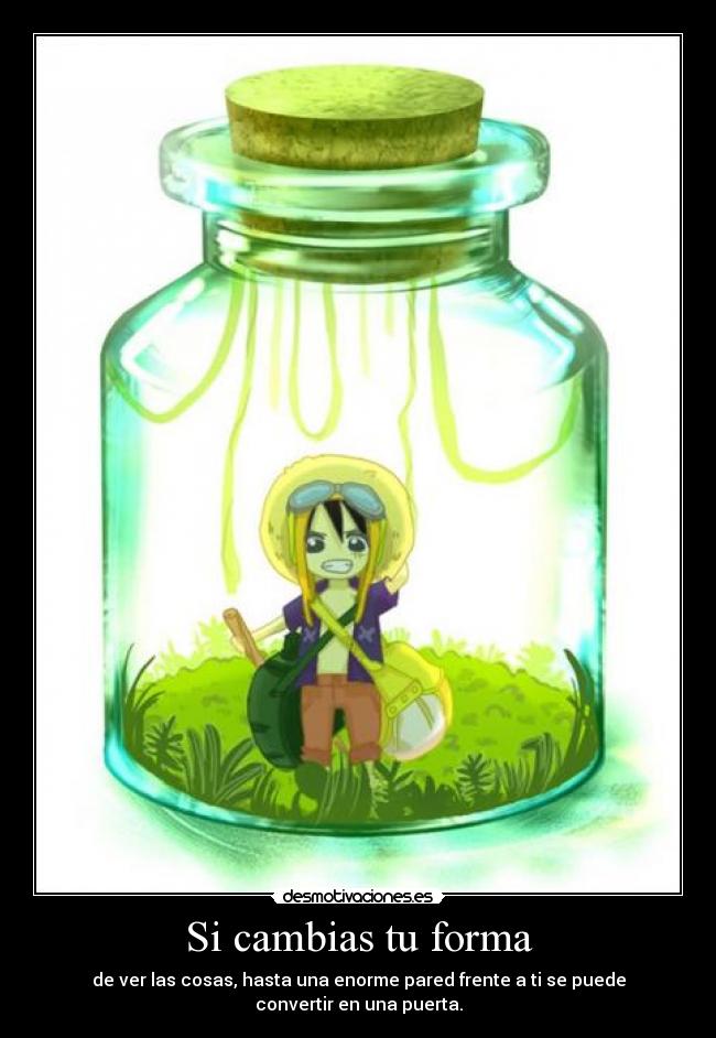 Si cambias tu forma -