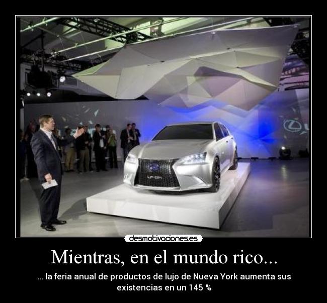 Mientras, en el mundo rico... - ... la feria anual de productos de lujo de Nueva York aumenta sus
existencias en un 145 %