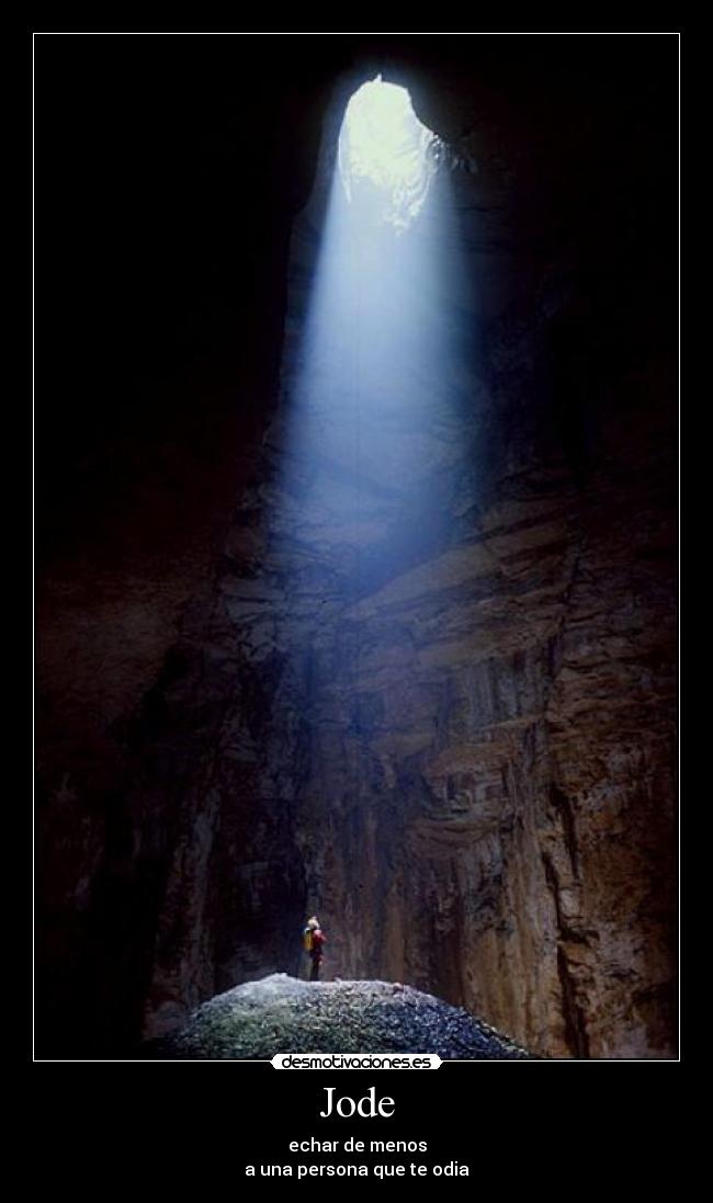 carteles dices que jode echar menos alguien que odia prueba reves desmotivaciones