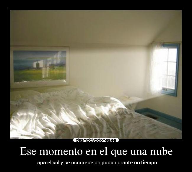 Ese momento en el que una nube - 