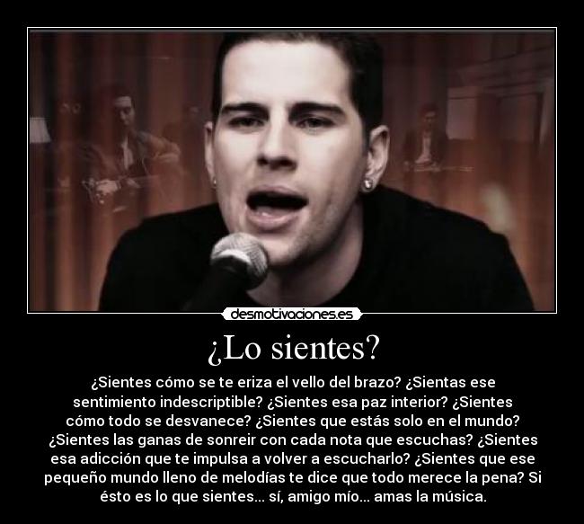 ¿Lo sientes? -