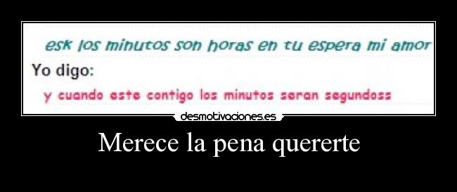 Merece la pena quererte -