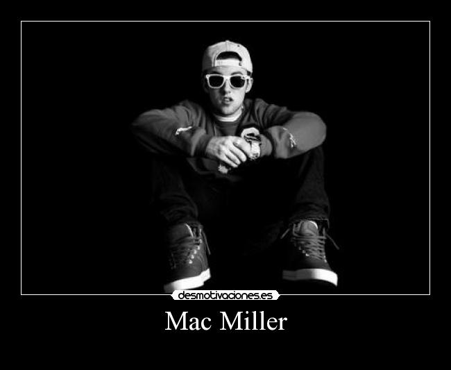 Mac Miller -
