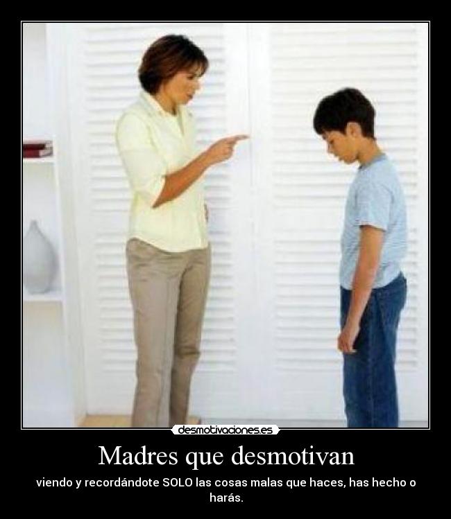 Madres que desmotivan -