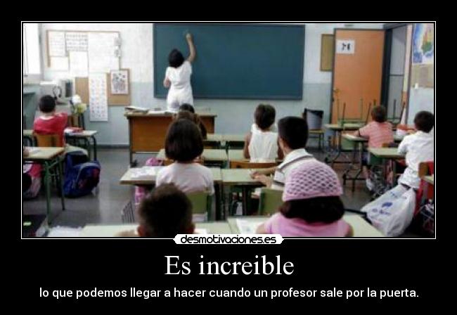 Es increible -