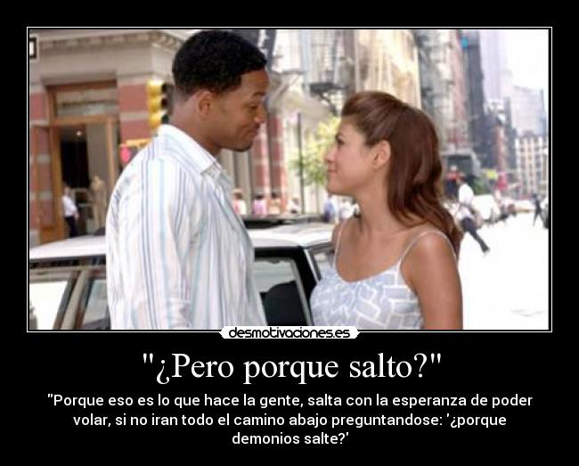 ¿Pero porque salto? -