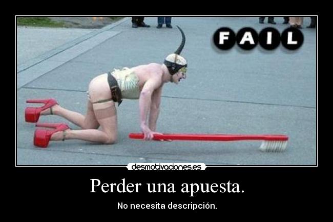 Perder una apuesta. - 