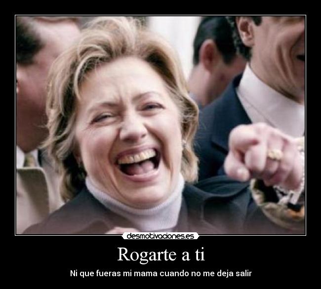 Rogarte a ti -
