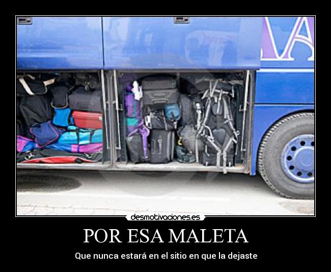 POR ESA MALETA -