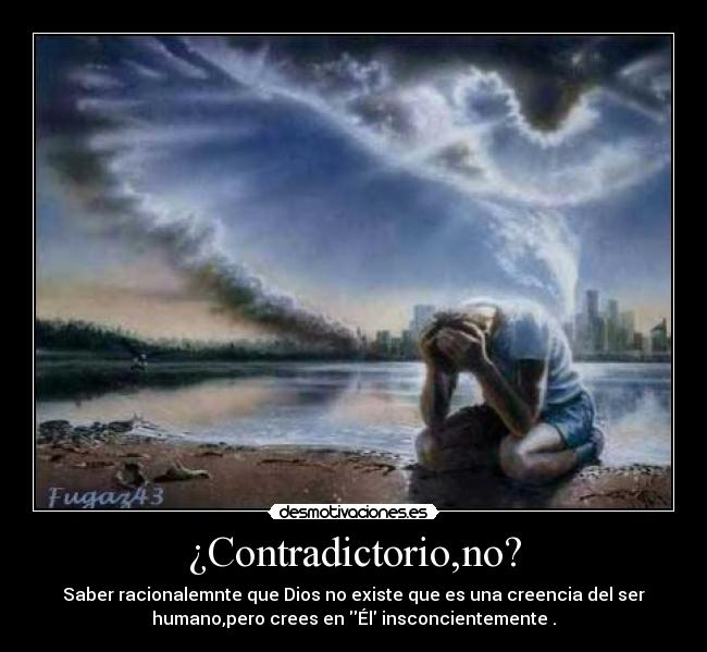 ¿Contradictorio,no? -