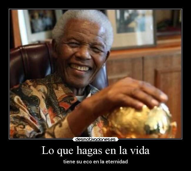 Lo que hagas en la vida -