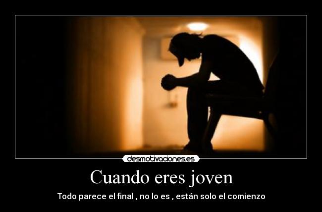 Cuando eres joven -