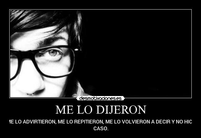 ME LO DIJERON -