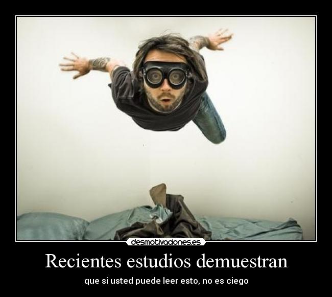 Recientes estudios demuestran -