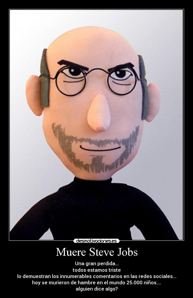 carteles steve jobs sabia quien era asta que hablaban muerte desmotivaciones