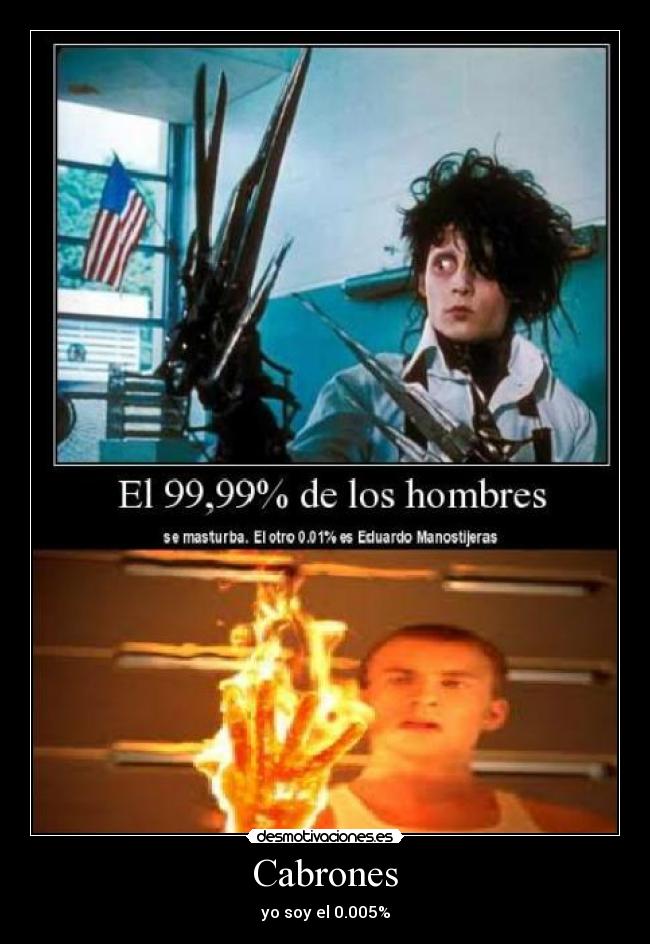 Cabrones - yo soy el 0.005%