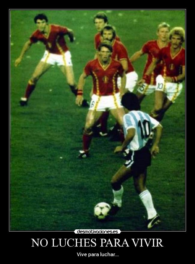 NO LUCHES PARA VIVIR - Vive para luchar...