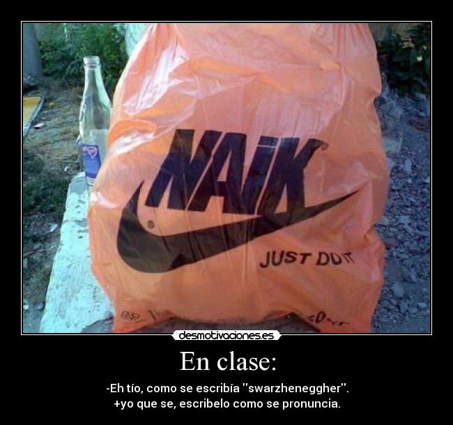 En clase: - -Eh tío, como se escribía swarzheneggher.
+yo que se, escribelo como se pronuncia.