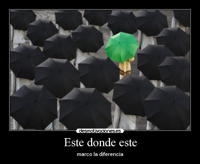Este donde este - marco la diferencia