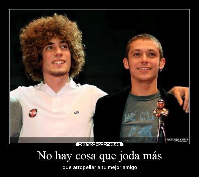 No hay cosa que joda más -