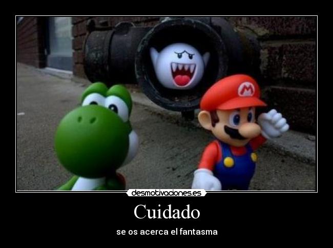 Cuidado - se os acerca el fantasma