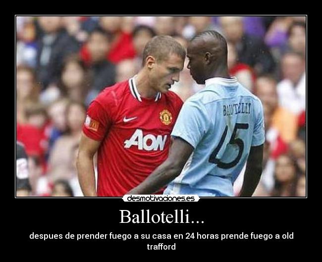 Ballotelli... - 