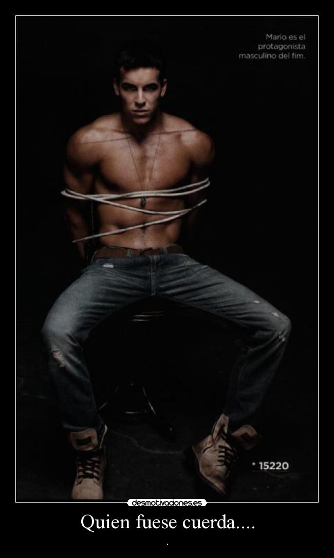 Quien fuese cuerda.... -