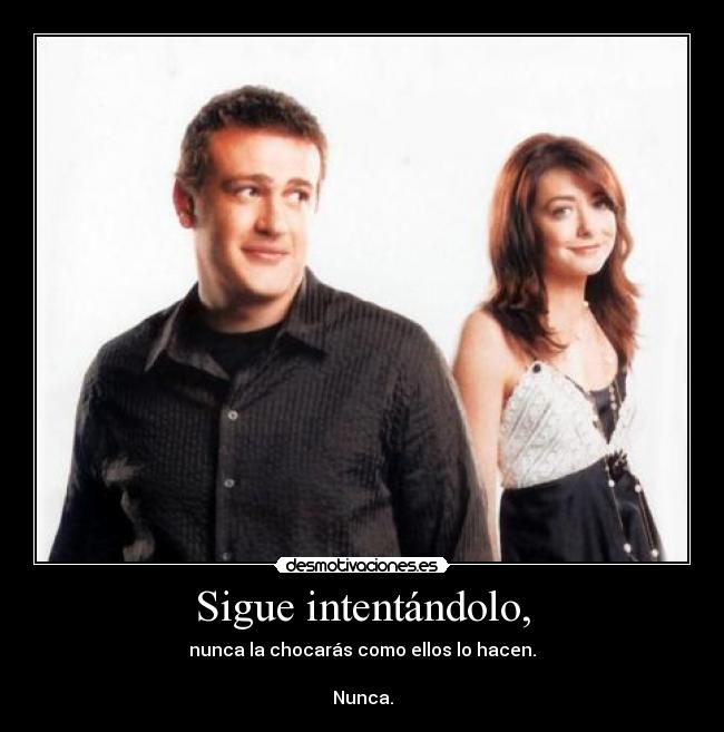carteles himym desmotivaciones