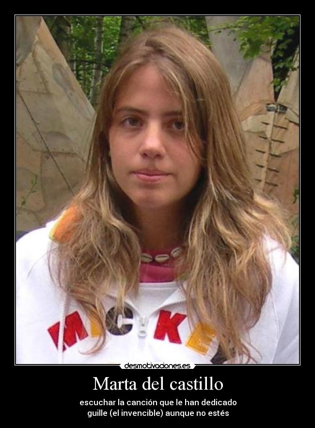 Marta del castillo - escuchar la canción que le han dedicado
guille (el invencible) aunque no estés