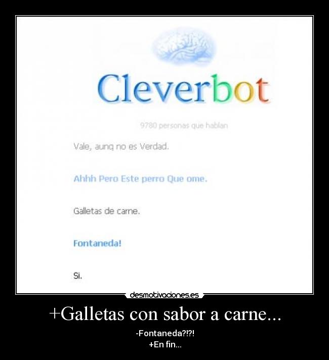 +Galletas con sabor a carne... - -Fontaneda?!?!
+En fin...