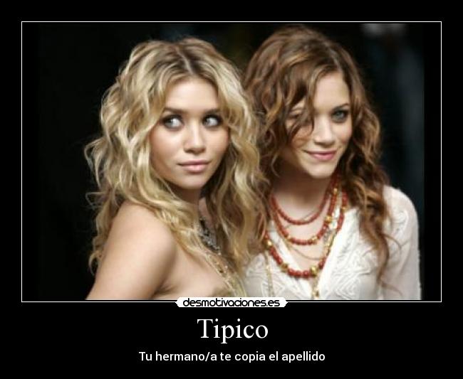 Tipico - Tu hermano/a te copia el apellido