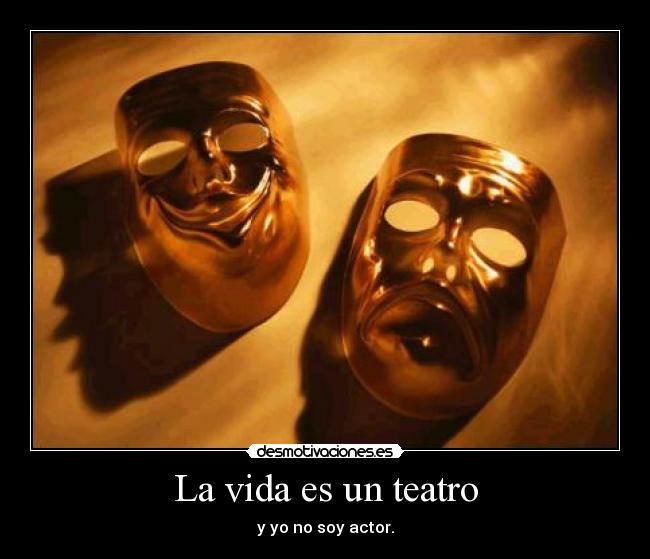 La vida es un teatro -
