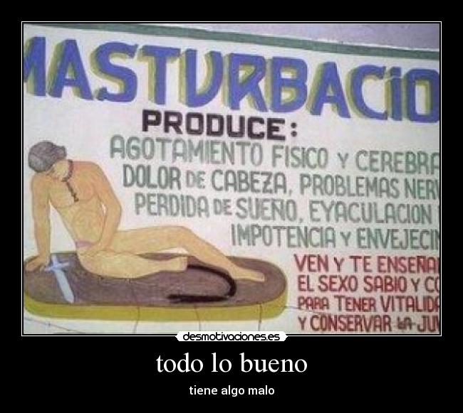 todo lo bueno - tiene algo malo