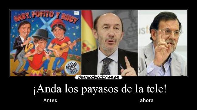 ¡Anda los payasos de la tele! - Antes                                                                    ahora