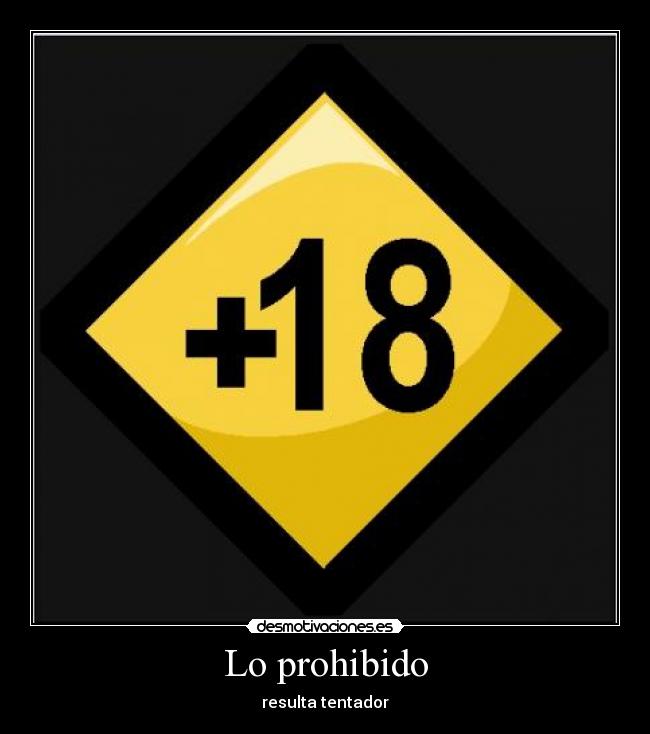 Lo prohibido Desmotivaciones